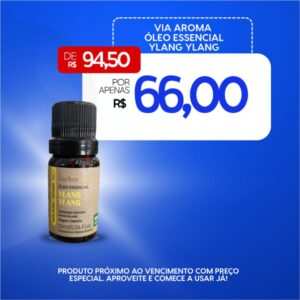 Óleo Essencial de Ylang Ylang Via Aroma - 10ml (Promoção)