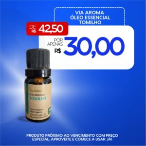 Óleo Essencial Tomilho Via Aroma - 10ml (Promoção)